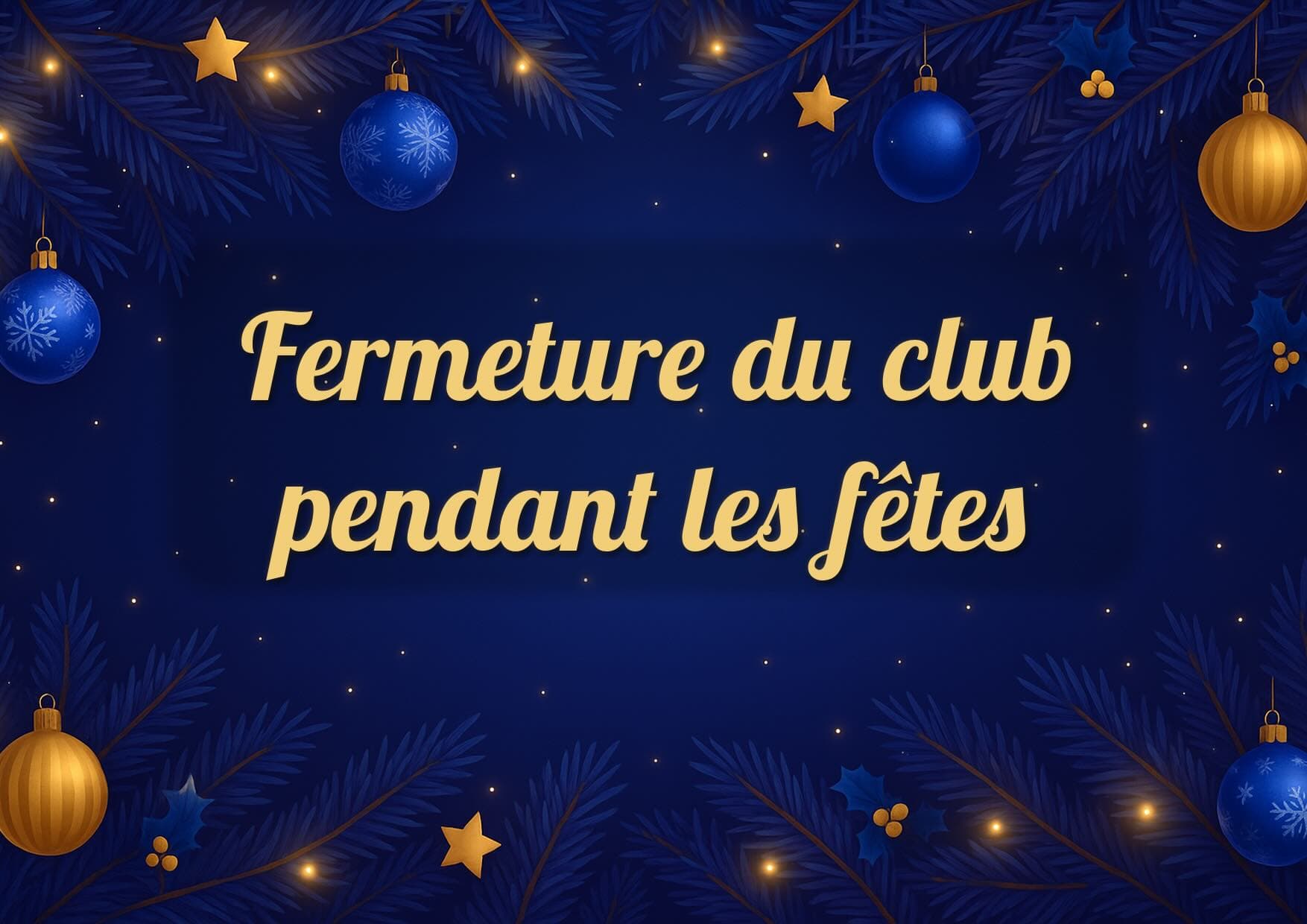 Fermeture de fin d'année 2025